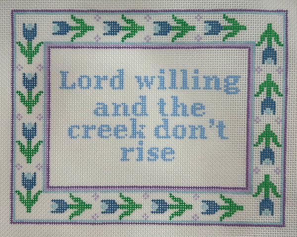 Lord Willing and The Creek Don't Rise Canvas