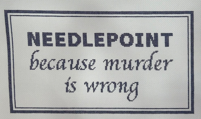 Needlepoint Because Canvas