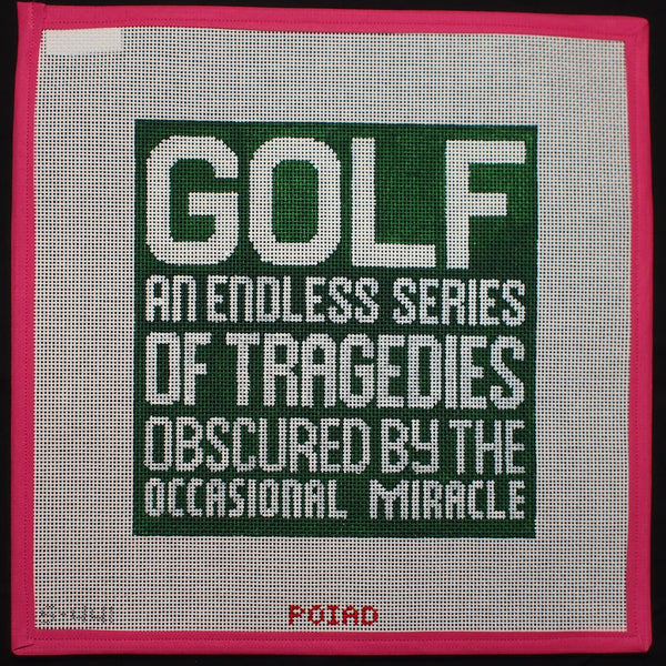 "Golf: An Endless Series of Tragedies... Canvas"